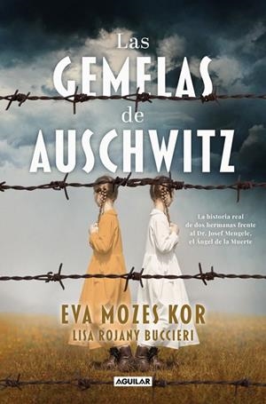 LAS GEMELAS DE AUSCHWITZ | 9788403525313 | MOZES KOR, EVA | Llibreria Online de Tremp