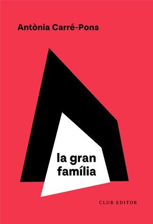 LA GRAN FAMÍLIA | 9788473294614 | CARRÉ-PONS, ANTÒNIA | Llibreria Online de Tremp
