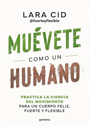 MUÉVETE COMO UN HUMANO | 9788410298637 | CID, LARA | Llibreria Online de Tremp