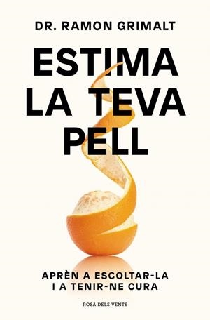 ESTIMA LA TEVA PELL | 9788410256095 | GRIMALT, DR. RAMON | Llibreria Online de Tremp