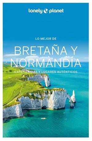 LO MEJOR DE BRETAÑA Y NORMANDÍA 1 | 9788408287247 | CORBEL, CHRISTOPHE/DEROUARD, HUGUES/SENART, SOPHIE/DELABROY, CAROLINE/LANNOY, JULIEN/LAJAURIE, ERIC/ | Llibreria Online de Tremp