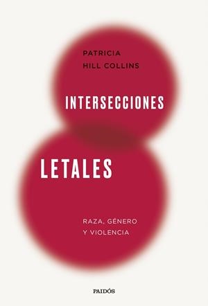 INTERSECCIONES LETALES | 9788449343483 | HILL COLLINS, PATRICIA | Llibreria Online de Tremp