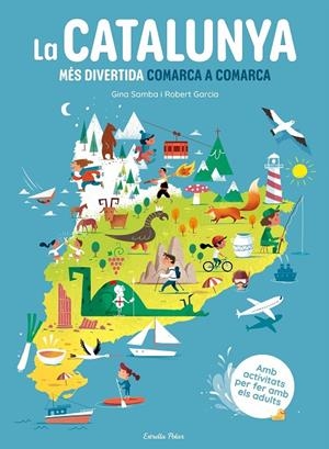 LA CATALUNYA MÉS DIVERTIDA COMARCA A COMARCA | 9788413899251 | SAMBA, GINA | Llibreria Online de Tremp
