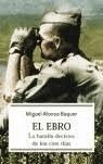 EL EBRO LA BATALLA BOLSILLO | 9788497342414 | MIGUEL ALONSO BAQUER | Llibreria Online de Tremp