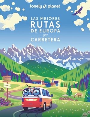 LAS MEJORES RUTAS DE EUROPA POR CARRETERA | 9788408259954 | AA. VV. | Llibreria Online de Tremp