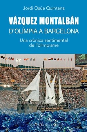 VÁZQUEZ MONTALBÁN. D'OLÍMPIA A BARCELONA | 9788410131699 | OSÚA QUINTANA, JORDI | Llibreria Online de Tremp