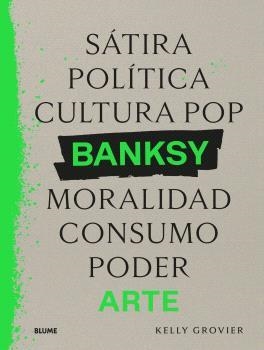 BANKSY. SÁTIRA, POLÍTICA... | 9788410268906 | GROVIER, KELLY | Llibreria Online de Tremp