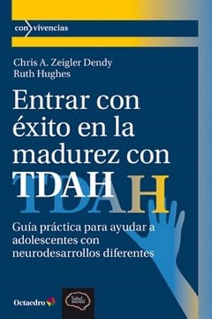 ENTRAR CON ÉXITO EN LA MADUREZ CON TDAH | 9788410282889 | DENDY, CHRIS A. ZEIGLER/HUGHES, RUTH | Llibreria Online de Tremp