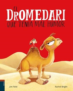 EL DROMEDARI QUE TENIA MAL HUMOR | 9788447953691 | BRIGHT, RACHEL | Llibreria Online de Tremp