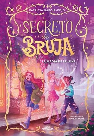 SECRETO DE BRUJA 1 - LA MAGIA DE LA LUNA | 9788419982056 | GARCÍA-ROJO, PATRICIA | Llibreria Online de Tremp