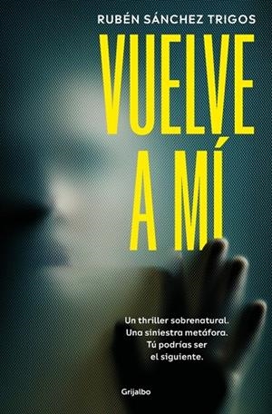 VUELVE A MÍ | 9788425369827 | SÁNCHEZ TRIGOS, RUBÉN | Llibreria Online de Tremp