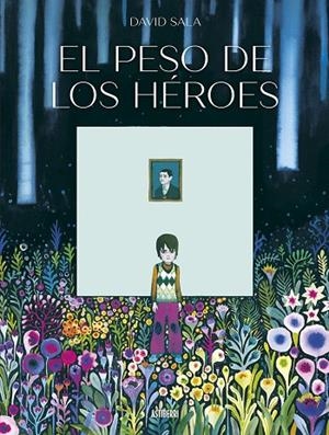 EL PESO DE LOS HÉROES | 9788410332256 | SALA, DAVID | Llibreria Online de Tremp