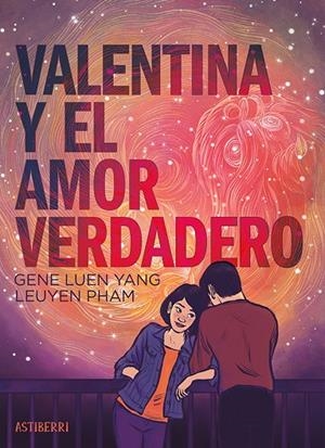 VALENTINA Y EL AMOR VERDADERO | 9788410332218 | LUEN YANG, GENE/PHAM, LEUYEN | Llibreria Online de Tremp