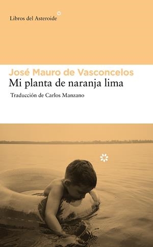 MI PLANTA DE NARANJA LIMA | 9788492663439 | DE VASCONCELOS, JOSÉ MAURO | Llibreria Online de Tremp