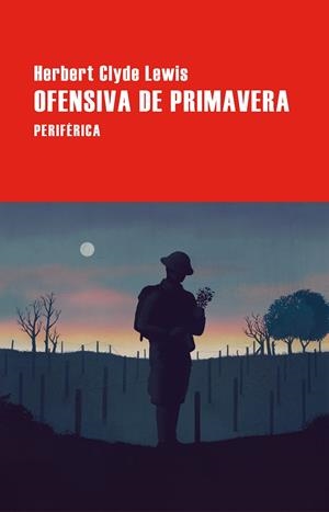 OFENSIVA DE PRIMAVERA | 9788410171374 | LEWIS, HERBERT CLYDE | Llibreria Online de Tremp