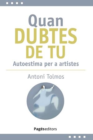 QUAN DUBTES DE TU | 9788413036144 | TOLMOS TENA, ANTONI | Llibreria Online de Tremp