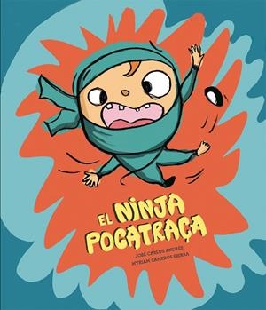 EL NINJA POCATRAÇA | 9788410074910 | ANDRÉS, JOSÉ CARLOS | Llibreria Online de Tremp