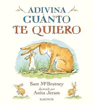 ADIVINA CUÁNTO TE QUIERO | 9788417074104 | MCBRATNEY, SAM | Llibreria Online de Tremp