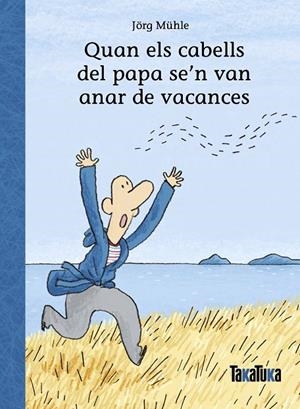 QUAN ELS CABELLS DEL PAPA SE’N VAN ANAR DE VACANCES | 9788418821967 | MÜHLE, JÖRG | Llibreria Online de Tremp