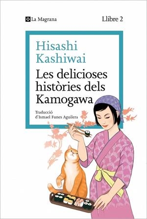 LES DELICIOSES HISTÒRIES DELS KAMOGAWA (LA CUINA DELS KAMOGAWA 2) | 9788419334459 | KASHIWAI, HISASHI | Llibreria Online de Tremp