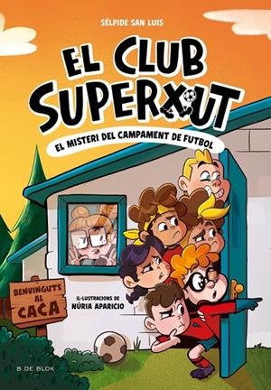 EL CLUB SUPERXUT 2 - EL MISTERI DEL CAMPAMENT DE FUTBOL | 9788419910196 | SAN LUIS, SÉLPIDE | Llibreria Online de Tremp