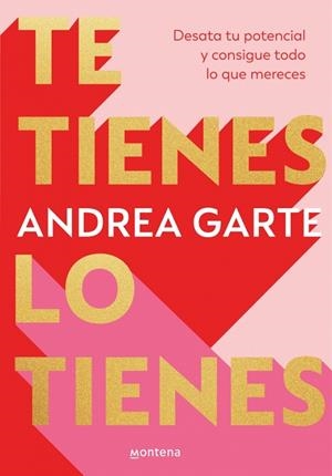 TE TIENES, LO TIENES | 9788419848321 | GARTE, ANDREA | Llibreria Online de Tremp