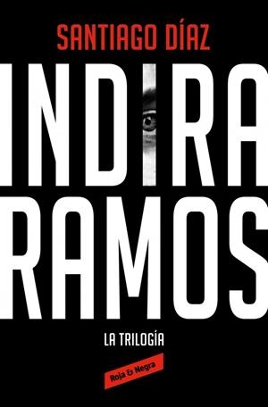 INDIRA RAMOS. LA TRILOGÍA (EDICIÓN ÓMNIBUS) | 9788410352476 | DÍAZ, SANTIAGO | Llibreria Online de Tremp