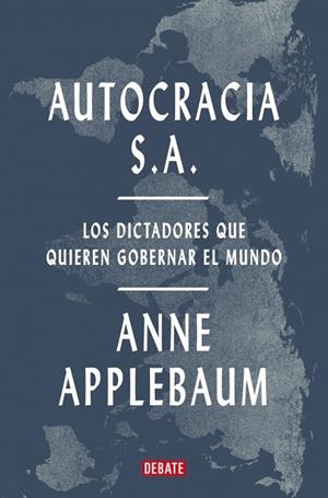 AUTOCRACIA S.A. | 9788419642967 | APPLEBAUM, ANNE | Llibreria Online de Tremp