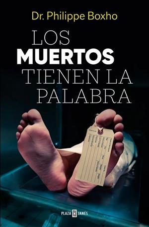 LOS MUERTOS TIENEN LA PALABRA | 9788401036033 | BOXHO, DR. PHILIPPE | Llibreria Online de Tremp