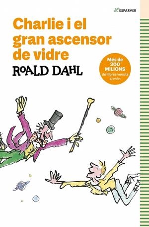 CHARLIE I EL GRAN ASCENSOR DE VIDRE | 9788419366153 | DAHL, ROALD | Llibreria Online de Tremp