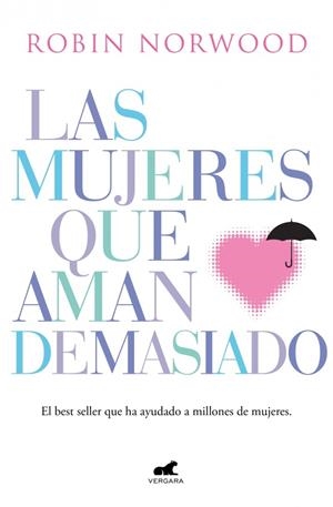 LAS MUJERES QUE AMAN DEMASIADO | 9788416076345 | NORWOOD, ROBIN | Llibreria Online de Tremp
