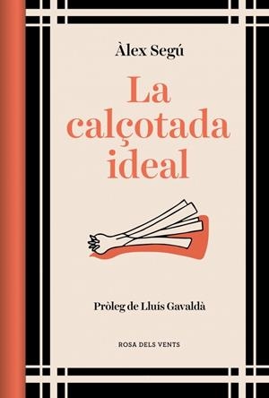 LA CALÇOTADA IDEAL (ED. ACTUALITZADA) | 9788419259202 | SEGÚ, ÀLEX | Llibreria Online de Tremp