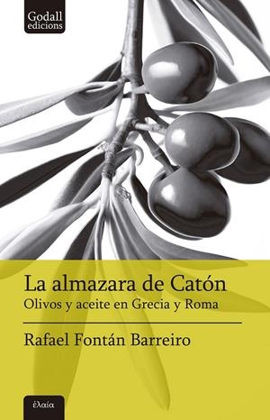 LA ALMAZARA DE CATÓN | 9788412904369 | FONTÁN BARREIRO, RAFAEL | Llibreria Online de Tremp