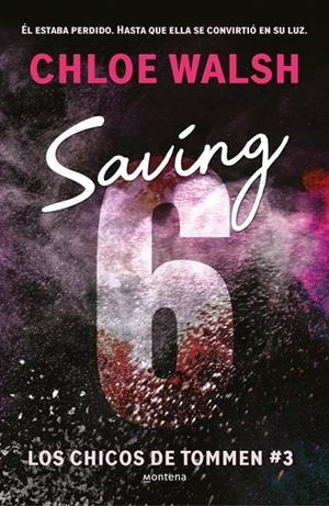 SAVING 6 (LOS CHICOS DE TOMMEN 3) | 9788419746979 | WALSH, CHLOE | Llibreria Online de Tremp