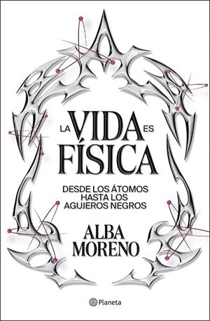 LA VIDA ES FÍSICA | 9788408299554 | MORENO, ALBA | Llibreria Online de Tremp