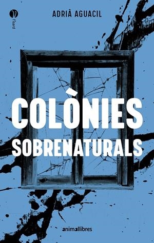 COLÒNIES SOBRENATURALS | 9788410302471 | ADRIÀ AGUACIL | Llibreria Online de Tremp