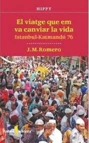EL VIATGE QUE EM VA CANVIAR LA VIDA | 9788412944877 | J.M.ROMERO | Llibreria Online de Tremp