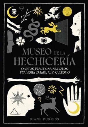 MUSEO DE LA HECHICERÍA | 9788412970128 | PURKISS, DIANE | Llibreria Online de Tremp