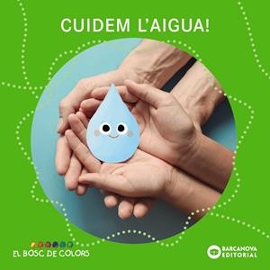 CUIDEM L'AIGUA! | 9788448962944 | BALDÓ, ESTEL/GIL, ROSA/SOLIVA, MARIA | Llibreria Online de Tremp