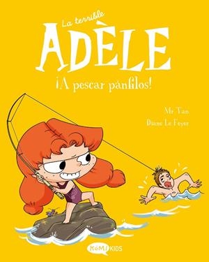 LA TERRIBLE ADÈLE 12. ¡A PESCAR PÁNFILOS! | 9788419183781 | MR TAN | Llibreria Online de Tremp