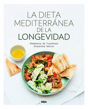 LA DIETA MEDITERRÁNEA DE LA LONGEVIDAD | 9788490565544 | RETION, ALEXANDRA/DE TURCKHEIM, STÉPHANIE | Llibreria Online de Tremp