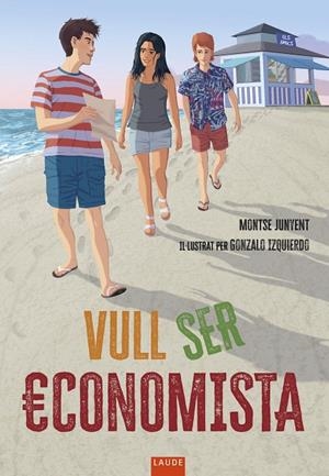 VULL SER ECONOMISTA | 9788447953110 | JUNYENT, MONTSE | Llibreria Online de Tremp