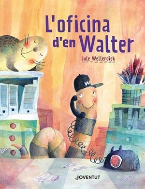 L'OFICINA D'EN WALTER | 9788426149220 | WELLERDIEK, JULE | Llibreria Online de Tremp