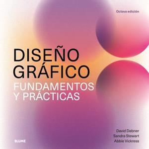 DISEÑO GRÁFICO. FUNDAMENTOS Y PRÁCTICAS (2025) | 9788410268296 | DABNER, DAVID/STEWART, SANDRA | Llibreria Online de Tremp