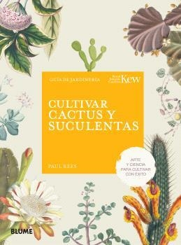 CULTIVAR CACTUS Y SUCULENTAS | 9788410268555 | REES, PAUL/ROYAL BOTANIC GARDENS | Llibreria Online de Tremp