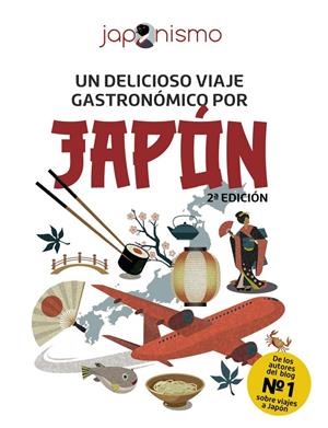 JAPONISMO. UN DELICIOSO VIAJE GASTRONÓMICO POR JAPÓN | 9788491587286 | RODRÍGUEZ GÓMEZ, LUIS ANTONIO/TOMÀS AVELLANA, LAURA | Llibreria Online de Tremp