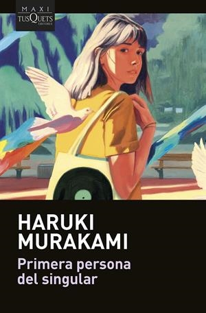 PRIMERA PERSONA DEL SINGULAR | 9788411071680 | MURAKAMI, HARUKI | Llibreria Online de Tremp
