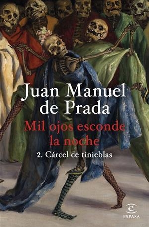 MIL OJOS ESCONDE LA NOCHE 2. CÁRCEL DE TINIEBLAS | 9788467074635 | PRADA, JUAN MANUEL DE | Llibreria Online de Tremp