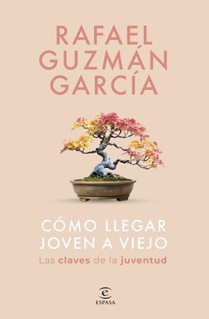 CÓMO LLEGAR JOVEN A VIEJO | 9788467075533 | GUZMÁN GARCÍA, RAFAEL | Llibreria Online de Tremp
