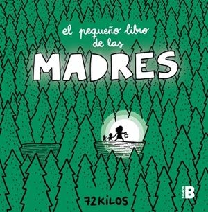 EL PEQUEÑO LIBRO DE LAS MADRES | 9788466681117 | 72 KILOS | Llibreria Online de Tremp